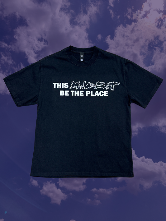 This MUST Be the Place Tee