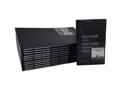 A Thousand Plateaus "Definition of a Procedure Against Being" Photo Zine