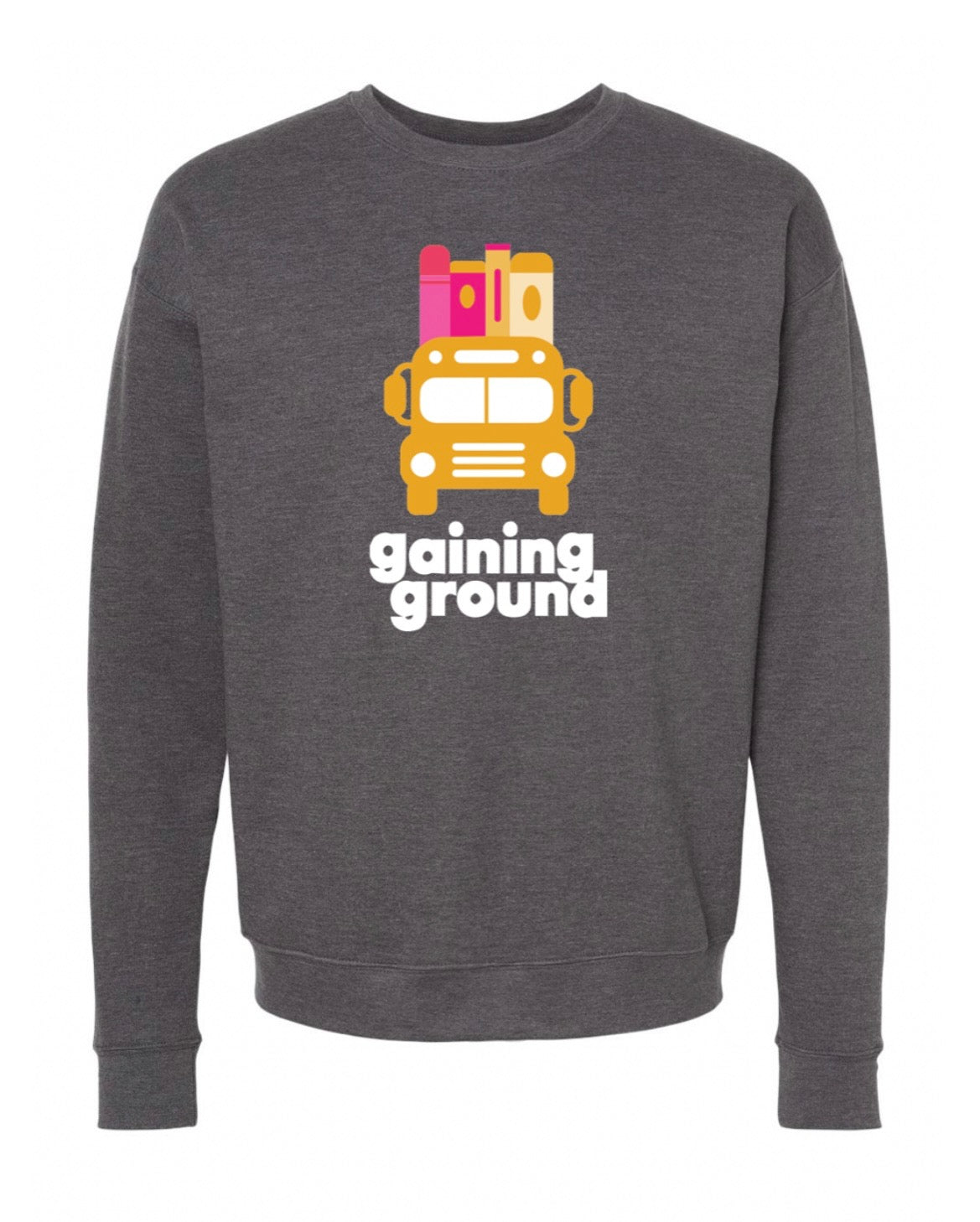 Gaining Ground Book Bus Sweatshirt