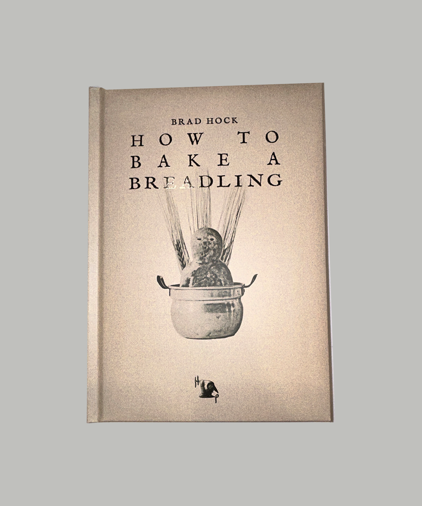 How to Bake a Breadling by Brad Hock (bardo.bread)