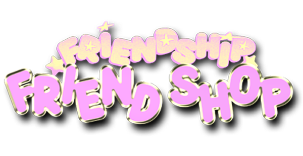 FRIENDSHIP FRIENDSHOP